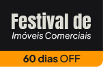 Festival de Imóveis Comerciais - 60 Dias OFF